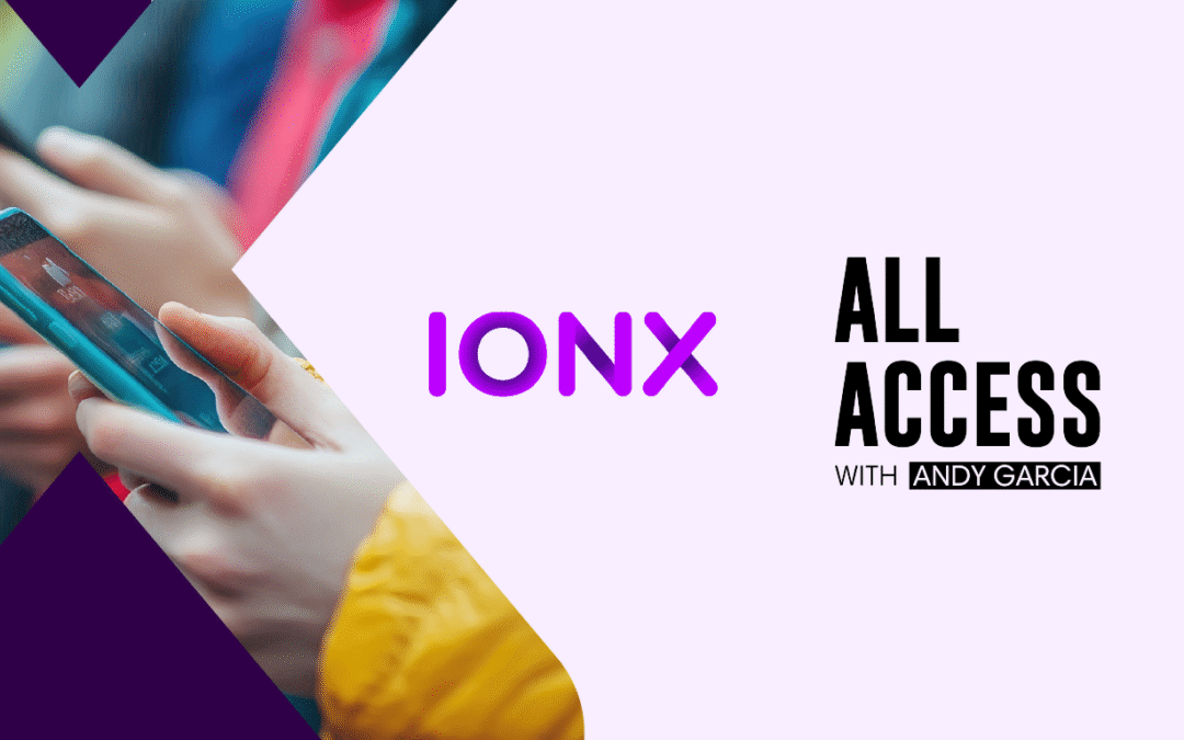 Always On Connectivity: IONX and the Intelligent Future of Wireless on All Access with Andy Garcia